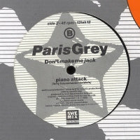 PARIS GREY  - Don't Make Me Jack