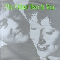 THE OTHER TWO - The Other Two & You