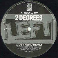 DJ TREND VS TNT - 2 Degrees (DJ Trend / DJ Brockie Remixes)