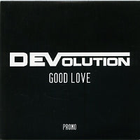 DEVOLUTION - Good Love