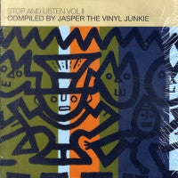 VARIOUS - Stop And Listen Vol II (Compiled By Jasper The Vinyl Junkie).