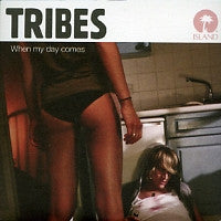 TRIBES - When My Day Comes