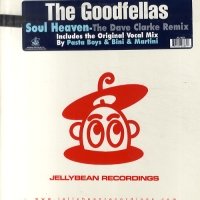 THE GOODFELLAS - Soul Heaven (The Dave Clarke Remix)