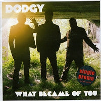 DODGY - What Became Of You