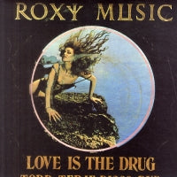 ROXY MUSIC - Love Is The Drug / Avalon