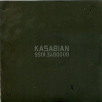 KASABIAN - Goodbye Kiss