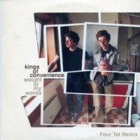 KINGS OF CONVENIENCE - Weight Of My Words (Four Tet Remix)