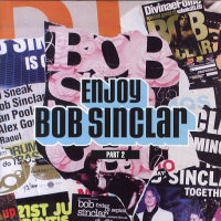 BOB SINCLAR - Enjoy Bob Sinclar Part 2