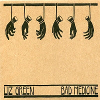 LIZ GREEN - Bad Medicine