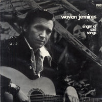 WAYLON JENNINGS - Singer Of Sad Songs