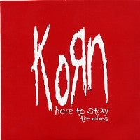 KORN - Here To Stay
