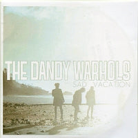 THE DANDY WARHOLS - Sad Vacation