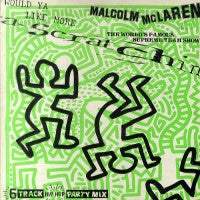 MALCOLM MCLAREN AND THE WORLD FAMOUS SUPREME TEAM - Would Ya Like More Scratchin
