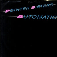 THE POINTER SISTERS - Automatic