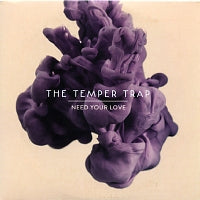 THE TEMPER TRAP - Need Your Love