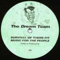 THE DREAM TEAM - Survival Of There Fit / Music For The People