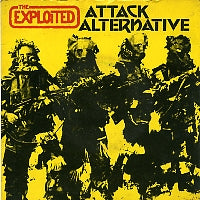 THE EXPLOITED - Attack / Alternative