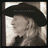 WILLIE NELSON - Heroes