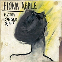 FIONA APPLE - Every Single Night