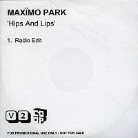 MAXIMO PARK - Hips And Lips