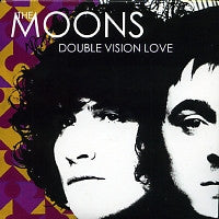 THE MOONS - Double Vision Love