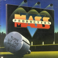 MASS PRODUCTION - Turn Up The Music