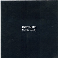 JOHN MAUS - No Title (Molly)