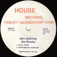 FARLEY 'JACKMASTER' FUNK - Hey Norton (Aw Shucks)