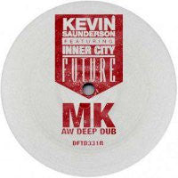 KEVIN SAUNDERSON FEATURING INNER CITY - Future (MK Aw Deep Dub)
