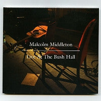 MALCOLM MIDDLETON (ARAB STRAP) - Live At The Bush Hall