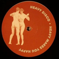 HEAVY DISCO - Heavy Makes You Happy