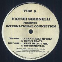 VICTOR SIMONELLI PRESENTS INTERNATIONAL CONNECTION  - I Can't Help Myself