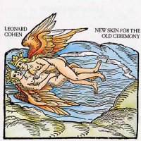 LEONARD COHEN - New Skin For The Old Ceremony