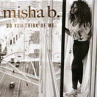 MISHA B - Do You Think Of Me