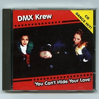 DMX KREW - You Can't Hide Your Love