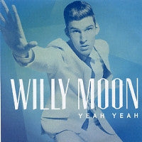 WILLY MOON - Yeah Yeah
