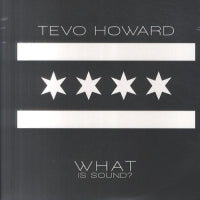 TEVO HOWARD - What Is Sound?