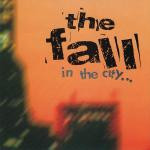 THE FALL - In The City