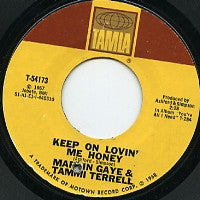 MARVIN GAYE & TAMMI TERRELL - Keep On Lovin' Me Honey / You Ain’t Livin’ Till You’re Lovin’