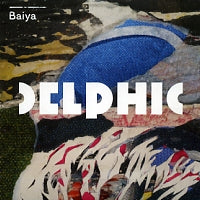 DELPHIC - Baiya