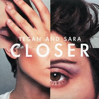 TEGAN AND SARA - Closer
