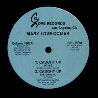 MARY LOVE-COMER - Caught Up