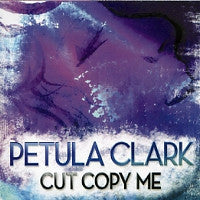 PETULA CLARK - Cut Copy Me