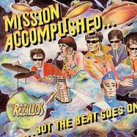 THE REZILLOS - Mission Accomplished...But The Beat Goes On