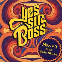 YES SIR BOSS - Mrs #1 Feat. Joss Stone