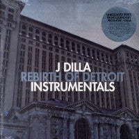 J. DILLA (JAY DEE) - Rebirth Of Detroit Instrumentals