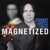 JOHNNY HATES JAZZ - Magnetized