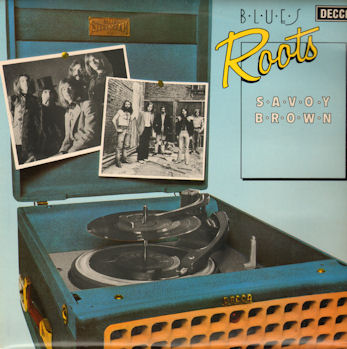 SAVOY BROWN - Blues Roots