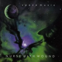 NURSE WITH WOUND - Space Music