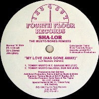 SHA-LOR - My Love (Has Gone Away)